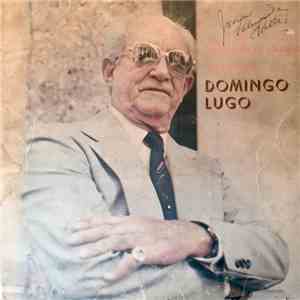 Domingo Lugo - La Vida Es Siempre Mucho Mas