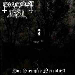 Erzebet - Por Siempre Necrolust