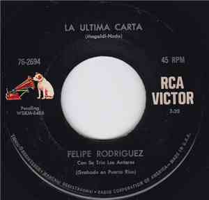 Felipe Rodriguez - La Ultima Carta / Seras Aventurera