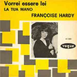 Françoise Hardy - Vorrei Essere Lei