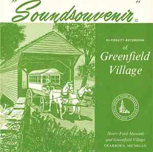 Fred Flowerday - Soundsouvenir Hi-Fidelity-Recording Of Greenfield Village