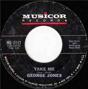 George Jones  - Take Me / Ship Of Love