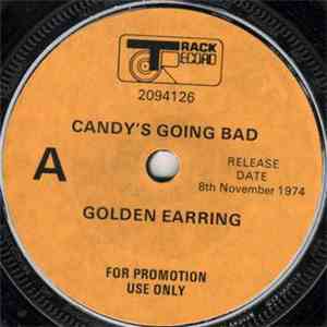Golden Earring - Candy's Going Bad / She Flies On Strange Wings