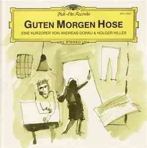 Holger Hiller & Andreas Dorau - Guten Morgen Hose