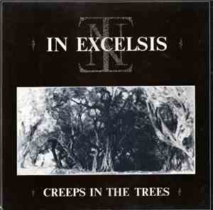 In Excelsis - Creeps In The Trees