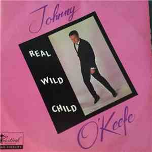 Johnny O'Keefe, The Dee Jays - Real Wild Child, Johnny O'Keefe And The Dee  ...
