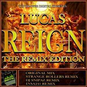 Lucas  - Reign (The Remix Edition)