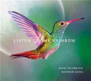 Mani Neumeier, Werner Goos - Listen To The Rainbow