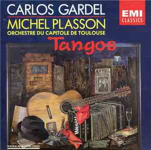 Michel Plasson, Orchestre Du Capitole De Toulouse - Carlos Gardel - Tangos