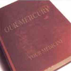 Our Mercury - Your Medicine
