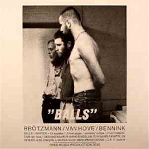 Peter Brötzmann / Fred Van Hove / Han Bennink - Balls