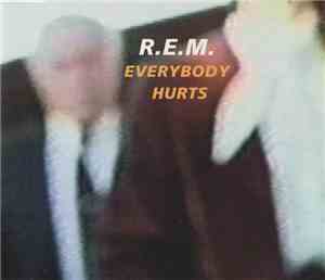 R.E.M. - Everybody Hurts