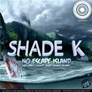 Shade K - No Escape Island