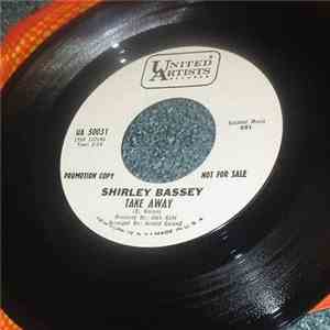 Shirley Bassey - Don't Take The Lovers From The World / Take Away