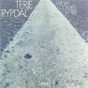 Terje Rypdal - What Comes After