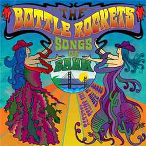 The Bottle Rockets - Songs Of Sahm