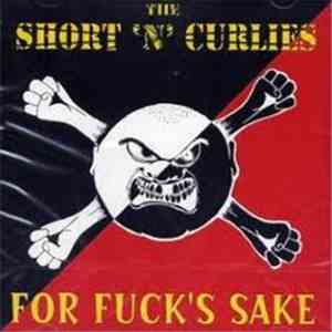 The Short 'n' Curlies - For Fuck's Sake