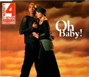 Twenty 4 Seven Featuring Stay-C And Nance - Oh Baby!