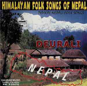 Unknown Artist - Himalayan Folk Songs Of Nepal (Typical Nepali Folk Songs)  ...
