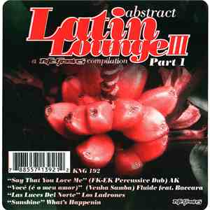 Various - Abstract Latin Lounge III Part 1