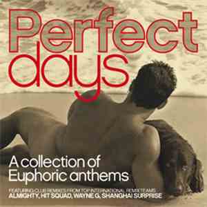 Various - Perfect Days - A Collection Of Euphoric Anthems