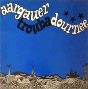 Aargauer Troubadours - Aargauer Troubadournee