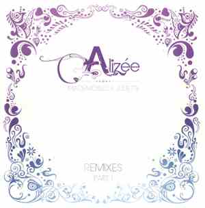 Alizée - Mademoiselle Juliette (Remixes Pt. 1)