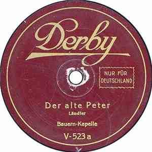 Bauern-Kapelle - Der Alte Peter / Bei Uns Zu Haus'