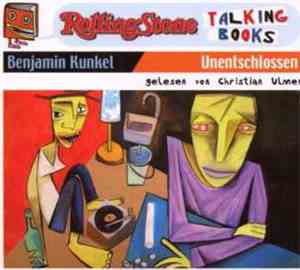 Benjamin Kunkel Gelesen Von Christian Ulmen - Unentschlossen