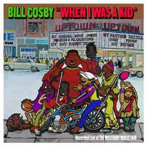 Bill Cosby - When I Was A Kid