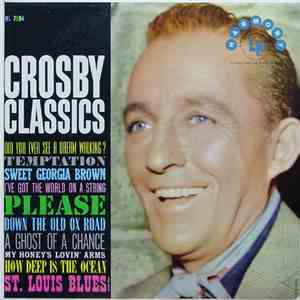 Bing Crosby - Crosby Classics