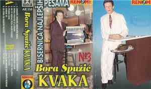 Bora Spužić Kvaka - Bisernica Najlepših Pesama No 3