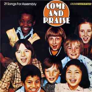 Come And Praise - 21 songs for assembly