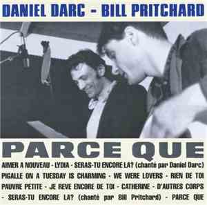 Daniel Darc - Bill Pritchard - Parce Que
