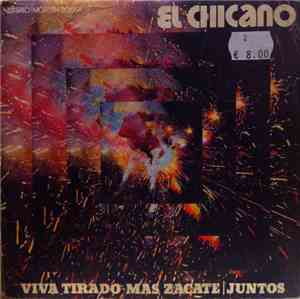 El Chicano - Viva Tirado Mas Zacate / Juntos