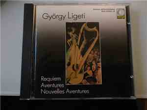 György Ligeti - Requiem / Aventures / Nouvelles Aventures