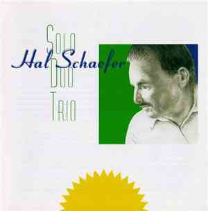 Hal Schaefer - Solo Duo Trio