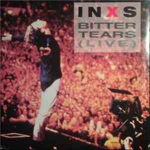 INXS - Bitter Tears (Live)