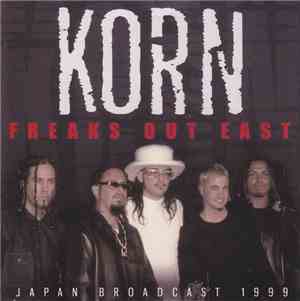 Korn - Freaks Out East