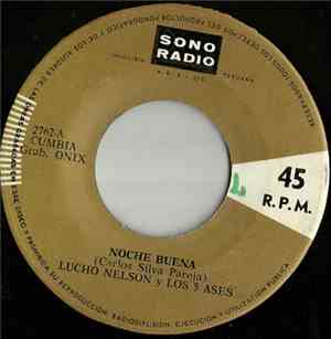 Lucho Nelson Y Los 5 Ases - Noche Buena / El Alegron