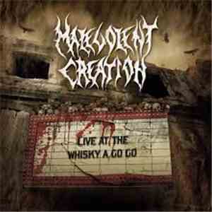 Malevolent Creation - Live At The Whisky A Go Go