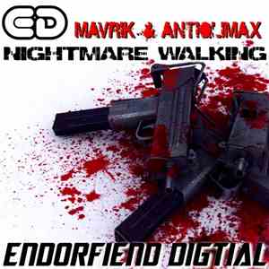 Mavrik  & AntiQlimax - Nightmare Walking
