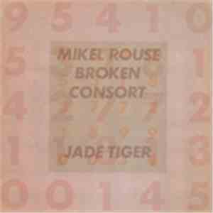 Mikel Rouse Broken Consort - Jade Tiger