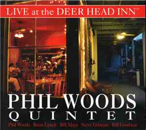 Phil Woods Quintet - Live At The Deer Head Inn