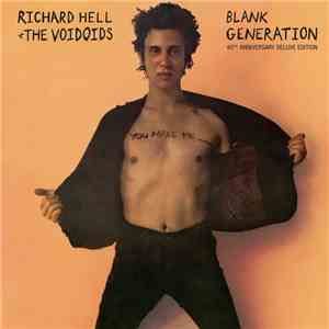 Richard Hell And The Voidoids - Blank Generation (40th Anniversary Deluxe E ...