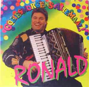 Ronald  - Goeiesmorgens Allemaal!