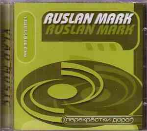 Ruslan Mark - Перекрестки дорог