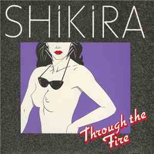 Shikira - Through The Fire