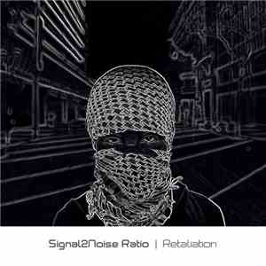 Signal2Noise Ratio - Retaliation