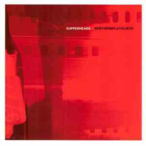 Supperheads - Northern Playalistic